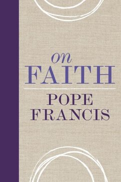 On Faith - Pope Francis