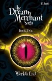 The Dream Merchant Saga Book Five: World's End