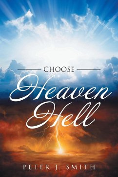 Choose Heaven Hell - Smith, Peter J.