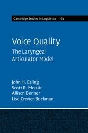 Voice Quality - Esling, John H; Moisik, Scott R; Benner, Allison; Crevier-Buchman, Lise