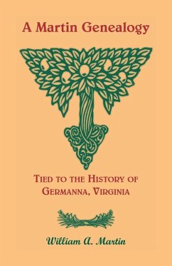 Cover A Martin Genealogy Tied to the History of Germanna, Virginia