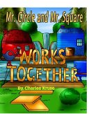 Mr. Circle and Mr. Square Works Together.