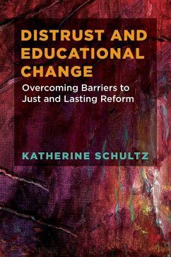 Distrust and Educational Change - Schultz, Katherine