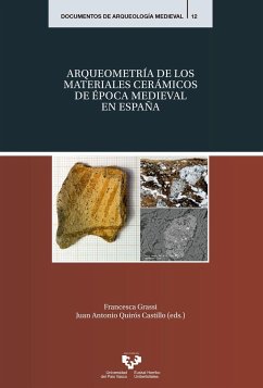 Arqueometría de los materiales cerámicos de época medieval en España - Quirós Castillo, Juan Antonio; Grassi, Francesca