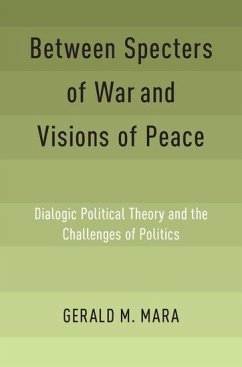 Between Specters of War and Visions of Peace - Mara, Gerald M
