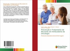 Prevenção e Tratamento da Mucosite em Ambulatório de Oncologia - Lopes, Lívia D.;C. Moreira, Maysa Mayran;Rodrigues, Andrea B.