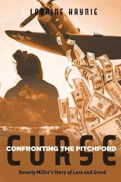 Confronting the Pitchford Curse: Beverly Miller's Story of Love and Greed Volume 1 - Haynie, Loraine
