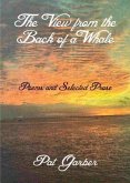 The View from the Back of a Whale: Poems and Selected Prose