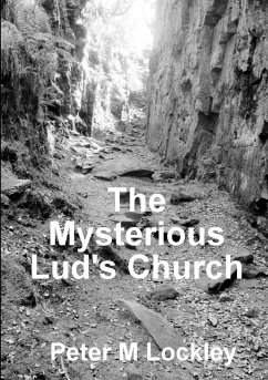 The Mysterious Lud's Church - Lockley, Peter M