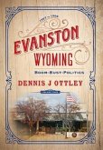 Evanston Wyoming Volume 4