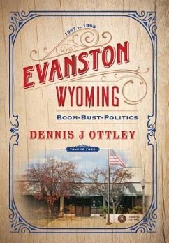 Evanston Wyoming Volume 4 - Ottley, Dennis J