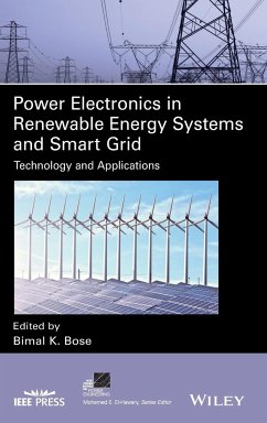 Power Electronics in Renewable Energy Systems and Smart Grid - Bose, Bimal K.