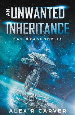 An Unwanted Inheritance - Carver, Alex R