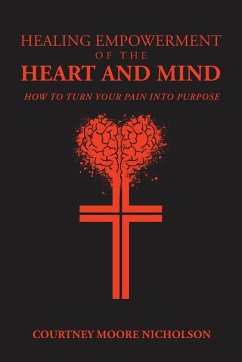 Healing Empowerment of the Heart and Mind - Nicholson, Courtney Moore