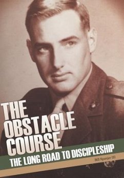 The Obstacle Course: The Long Road to Discipleship - Spanjer, Bill