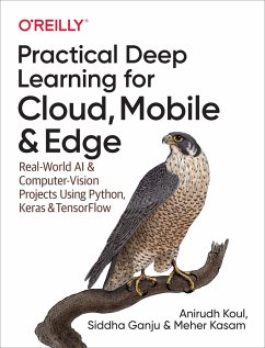 Practical Deep Learning for Cloud and Mobile - Koul, Anirudh; Ganju, Siddha; Kasam, Meher