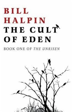 The Cult of Eden: Book One of the Unrisen - Halpin, Bill