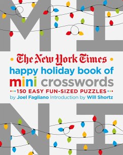 The New York Times Happy Holiday Book of Mini Crosswords - Fagliano, Joel; New York Times