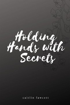 Holding Hands with Secrets - Fawcett, Caitlin