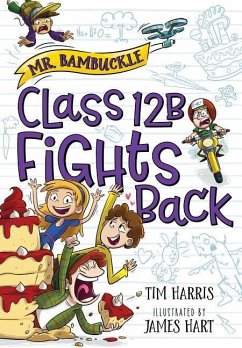 Mr. Bambuckle: Class 12B Fights Back - Harris, Tim