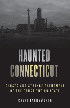 Haunted Connecticut - Farnsworth, Cheri