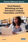 Social Research Methodology and New Techniques in Analysis, Interpretation, and Writing