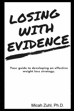 Losing With Evidence - Zuhl, Ph. D. Micah