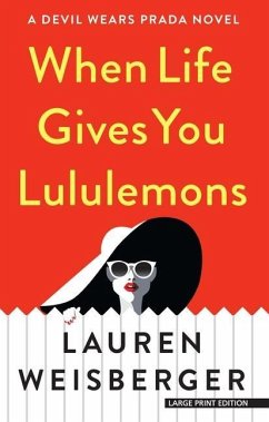 When Life Gives You Lululemons - Weisberger, Lauren