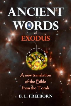 Ancient Words of Exodus - Freeborn, B. L.