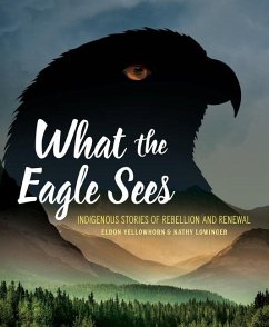 What the Eagle Sees - Yellowhorn, Eldon; Lowinger, Kathy