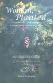 I, the Woman, Planted the Tree I, the Woman, Planted the Tree
