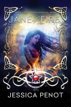 Jane of Fire: Book 2: The Tattooed Girl Series - Penot, Jessica