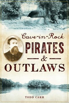 Cave-In-Rock Pirates and Outlaws - Carr, Todd