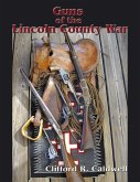 Guns of the Lincoln County War Guns of the Lincoln County War
