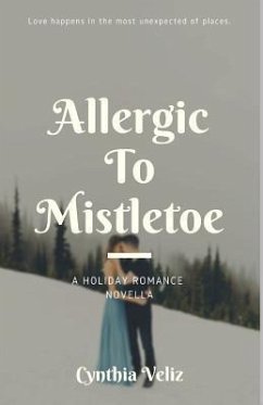 Allergic to Mistletoe - Veliz, Cynthia