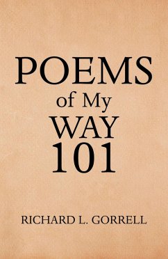 Poems of My Way 101 (eBook, ePUB) - Gorrell, Richard L.