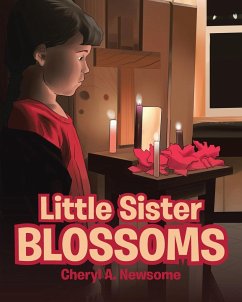 Little Sister Blossoms - Newsome, Cheryl A.