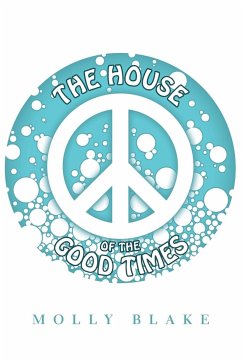 The House of the Good Times - Blake, Molly