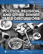 Politics, Religion, and Other Dinner... - Bild 1
