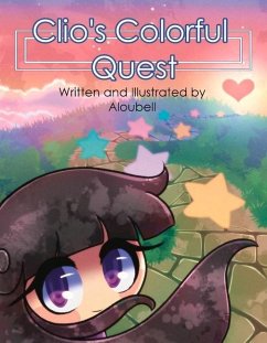 Clio's Colorful Quest: Volume 1 - Aloubell, Aloubell