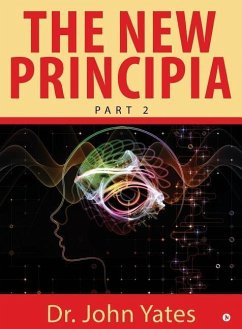 The New Principia: Part 2 - John Yates