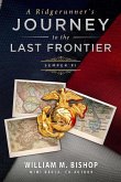 A Ridgerunner's Journey to the Last Frontier / Semper Fi