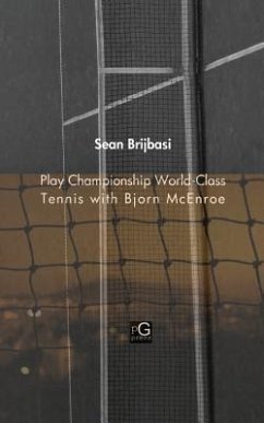 Play Championship World-Class Tennis with Bjorn McEnroe - Brijbasi, Sean Adrian