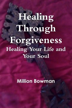 Healing Through Forgiveness - Bowman, Million