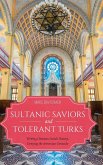 Sultanic Saviors and Tolerant Turks: Writing Ottoman Jewish History, Denying the Armenian Genocide