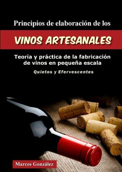 Principios de Elaboración de los Vinos Artesanales - González, Marcos