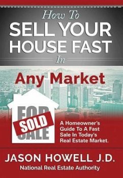 How to Sell Your House Fast In Any Market - Howell J. D., Jason