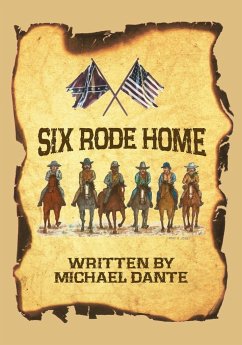 Six Rode Home - Dante, Michael