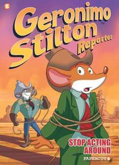 Geronimo Stilton Reporter: Stop Acting Around - Stilton, Geronimo