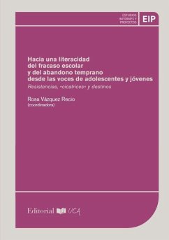 Hacia una literacidad del fracaso escolar y del abandono temprano desde las voces de adolescentes y jóvenes : resistencias, 